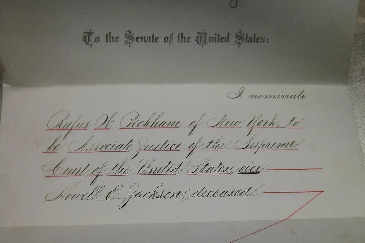 Grover Cleveland's nomination of Rufus Peckham to serve on the U.S. Supreme Court. Courtesy of the National Archives and Records Administration.